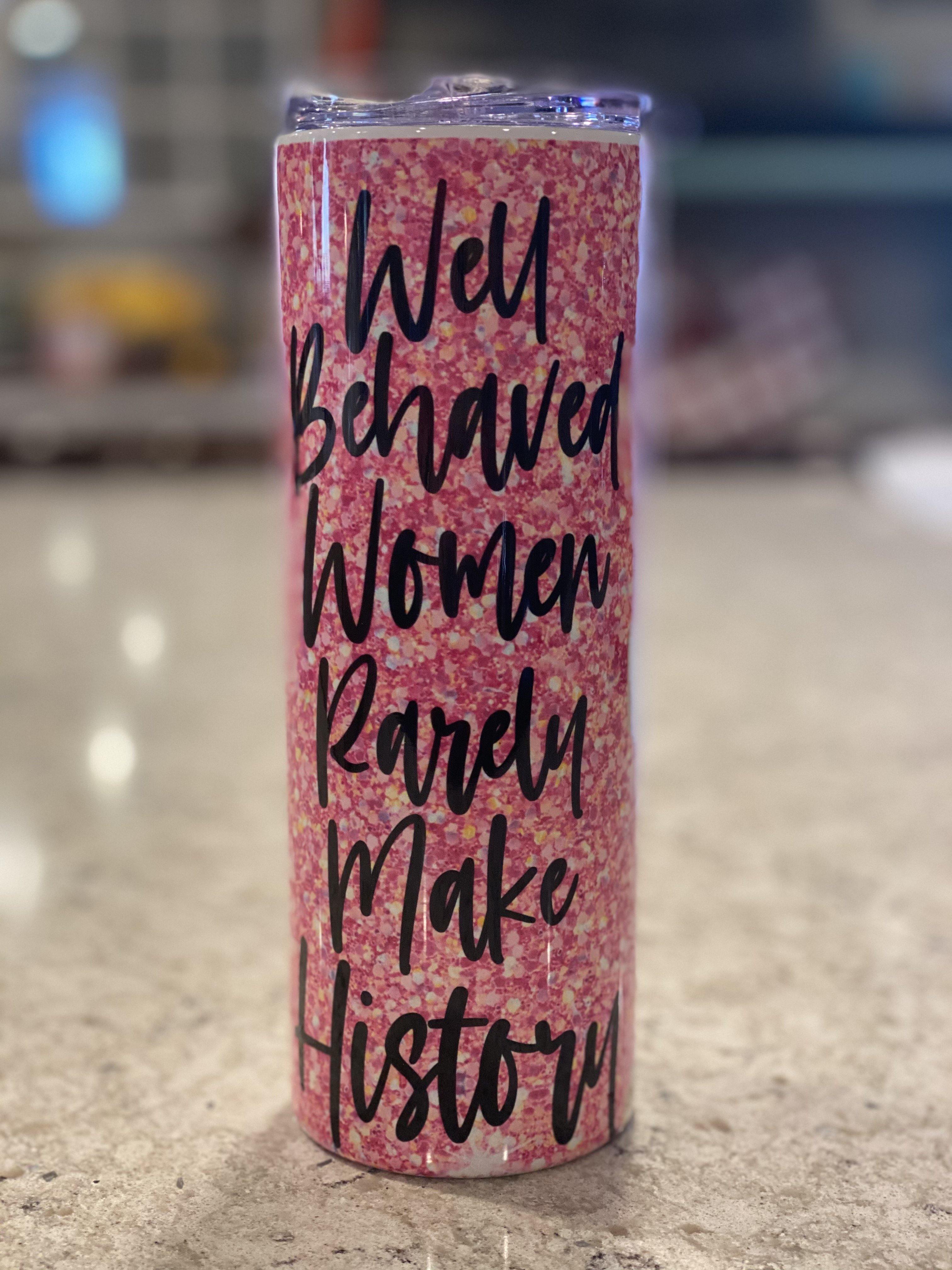 well behaved women blue tumbler