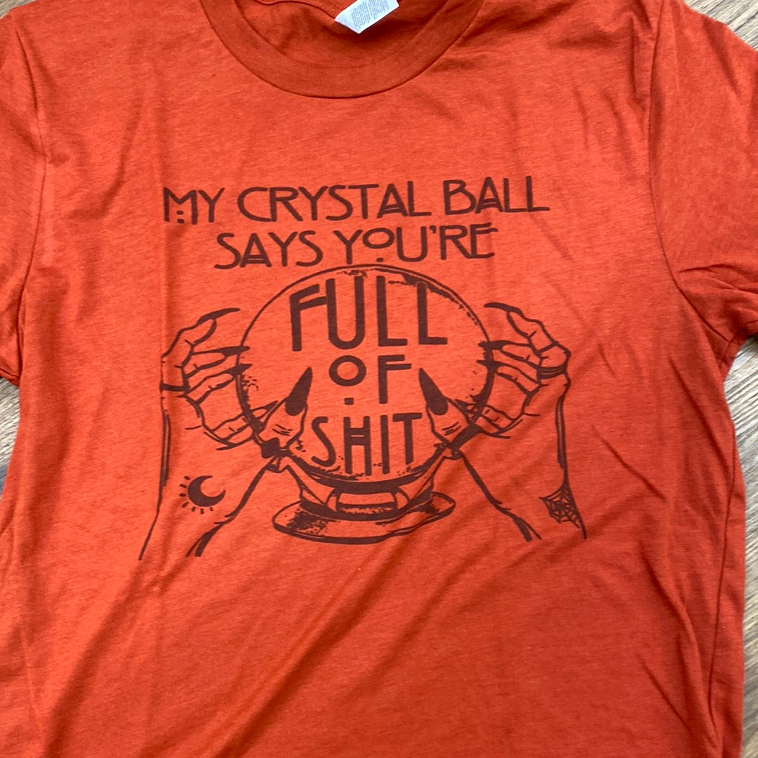 BOM Boutique-My Crystal Ball says You are Full of Sh*t-BOM-Boutique on Main -all curvy, all misses, curvy tops, graphic tee, misses tops, Nov 22, tops