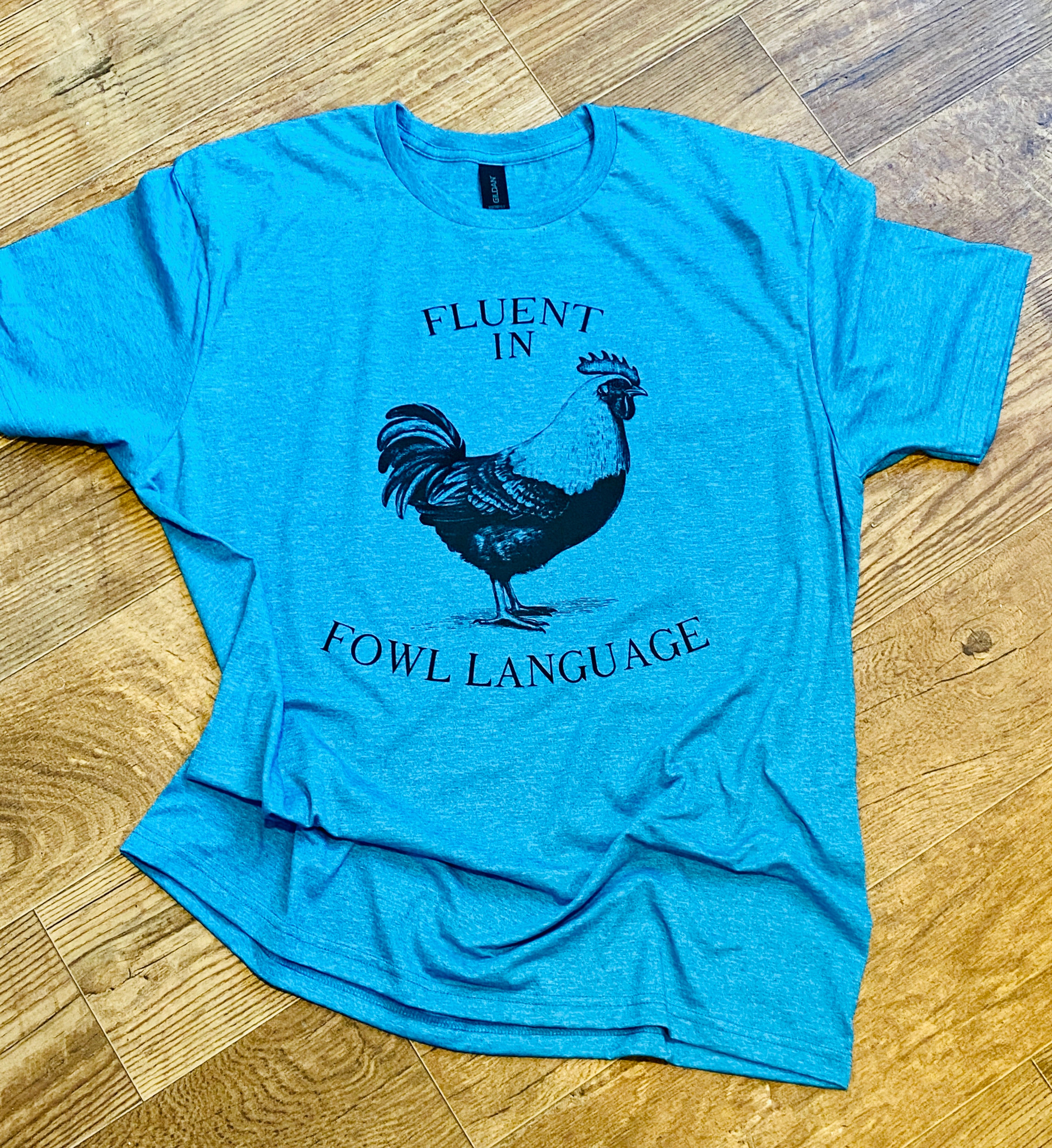 Fluent in Fowl Language Tee