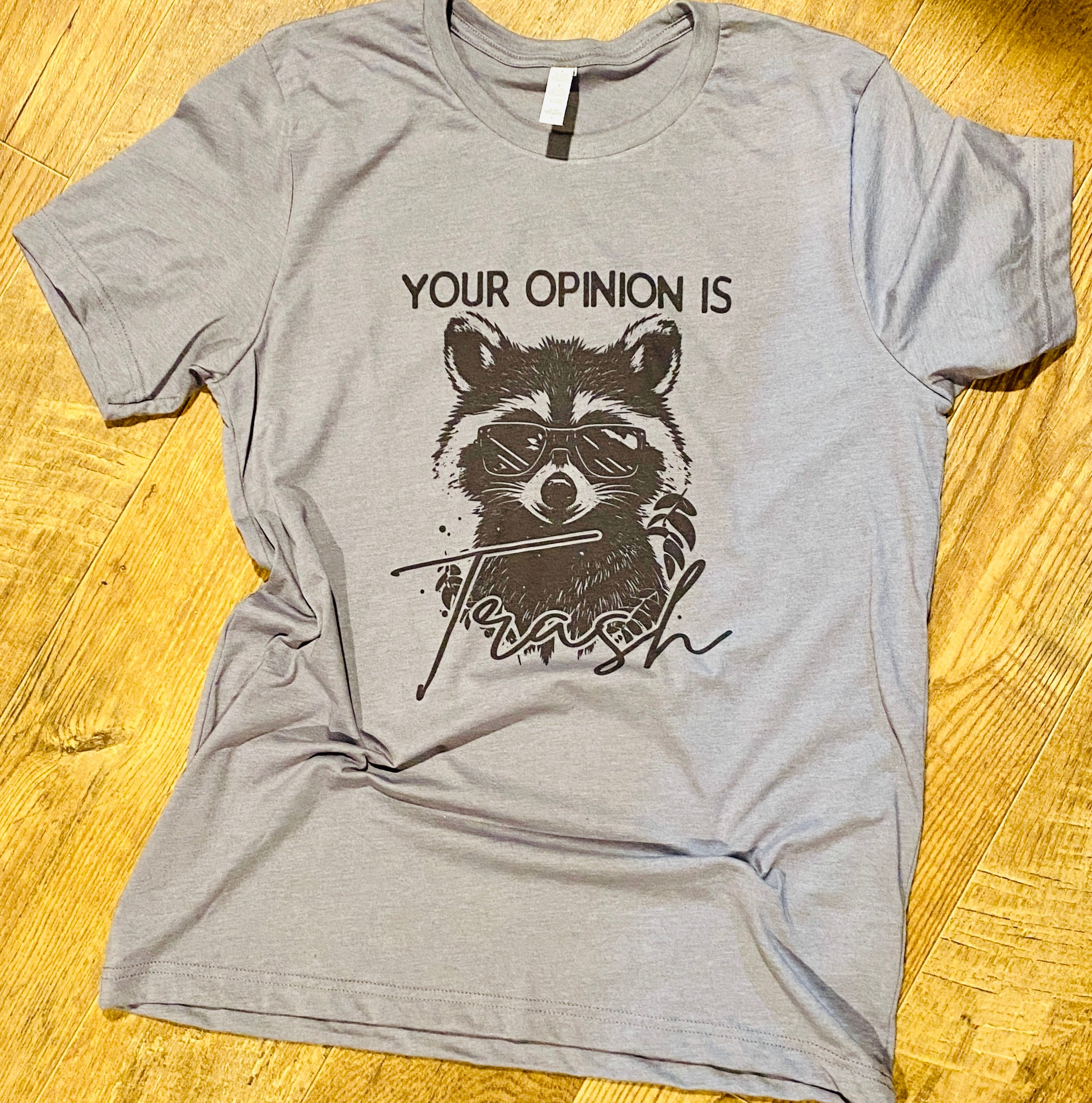 Your Opinion is Trash Tee