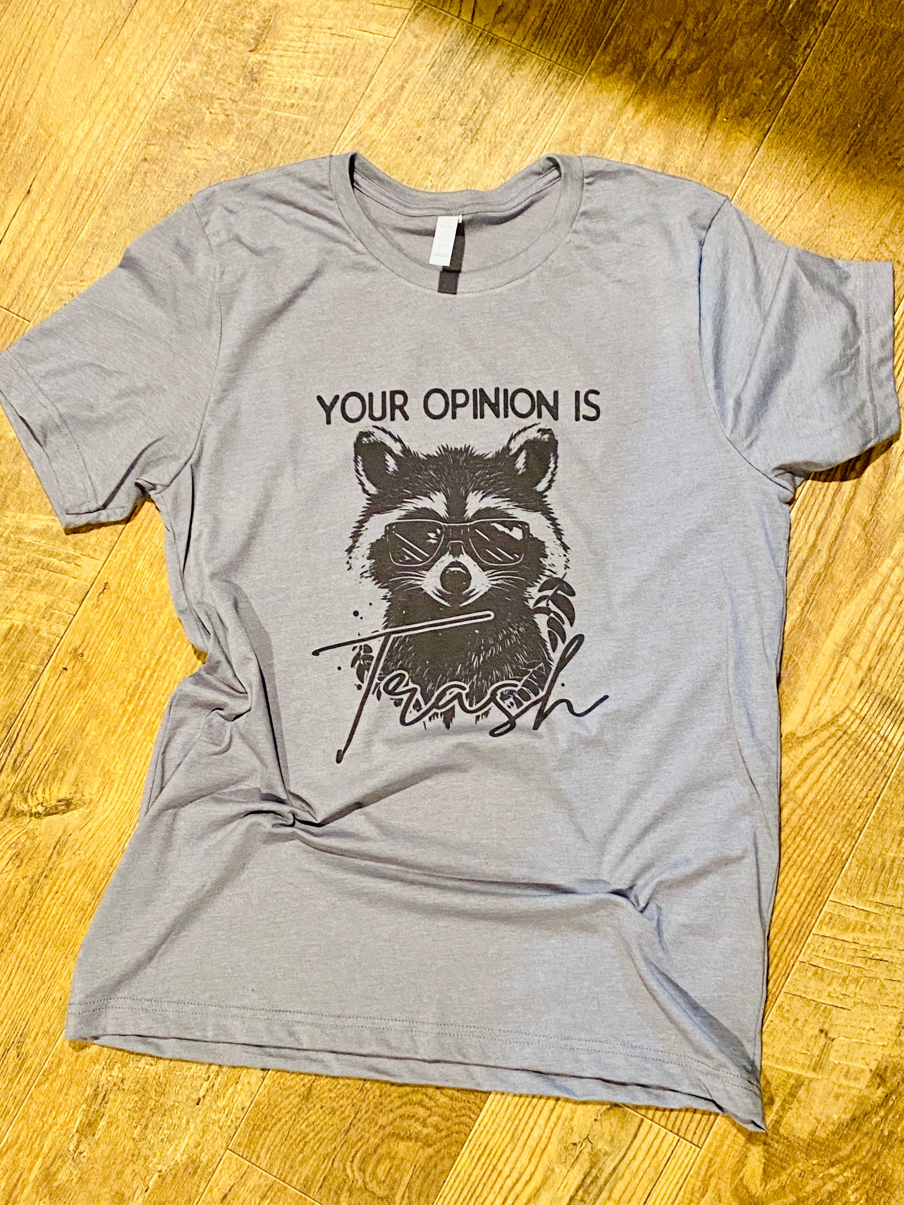 Your Opinion is Trash Tee